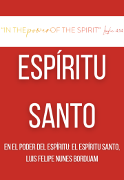 EN EL PODER DEL ESPÍRITU: EL ESPÍRITU SANTO (Borduam)