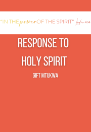 RESPONSE TO IN THE POWER OF THE SPIRIT: HOLY SPIRIT Gift Mtukwa