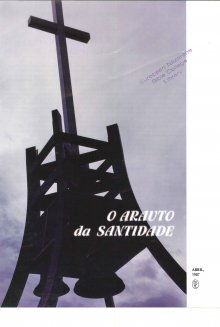 O ARAUTO DA SANTIDADE - ABRIL 1987