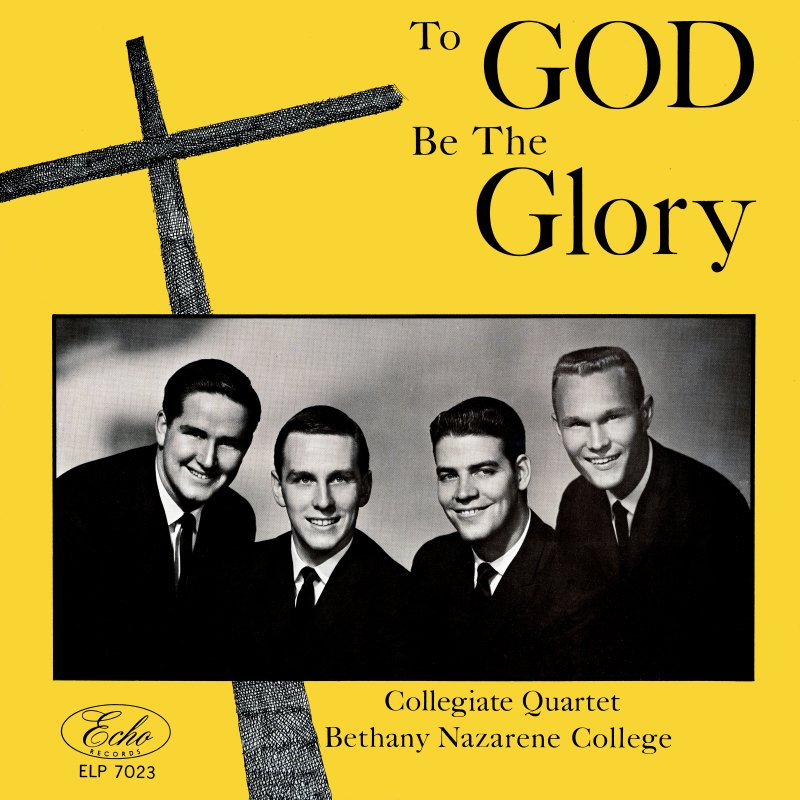 To God Be The Glory - BNC Collegiate Quartet
