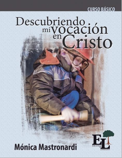 Escuela de Liderazgo: Descubriendo mi vocación en Cristo