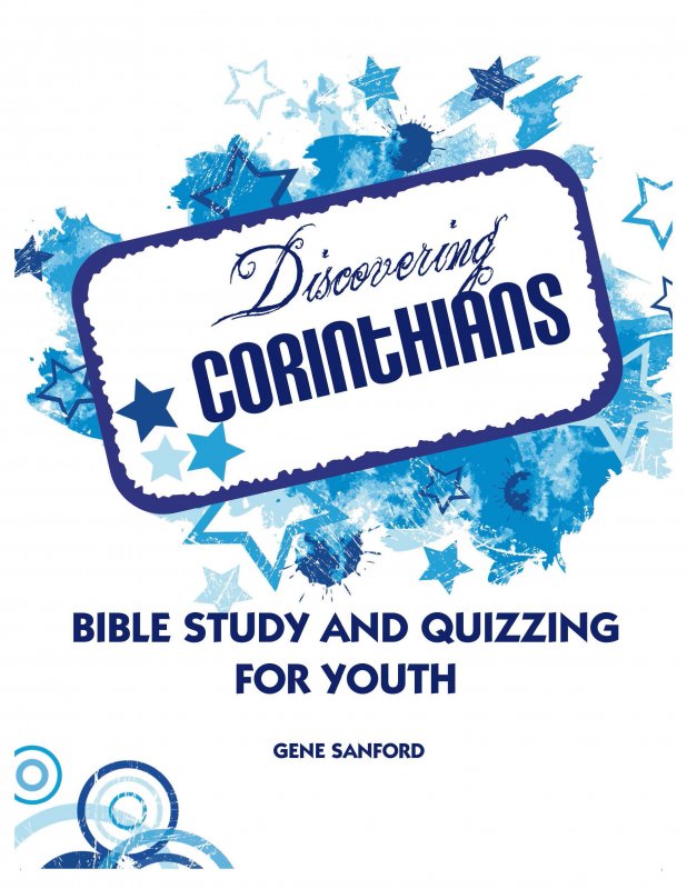 Discovering Corinthians: Bible Study and Quizzing for Youth
