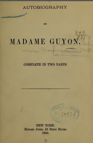 The autobiography of Madame Guyon